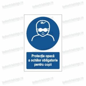 Semn Protectie opaca a ochilor obligatorie pentru copii